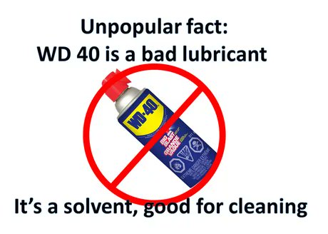 WD-40 is NOT a proper lubricant—it's a cleaner and rust-buster! 

Sure, it feels slippery at first, but if you want something to stay lubed, use grease or oil. 

WD-40 is for fixing sticky hinges, not running engines. 

Know your tools, know their purpose!