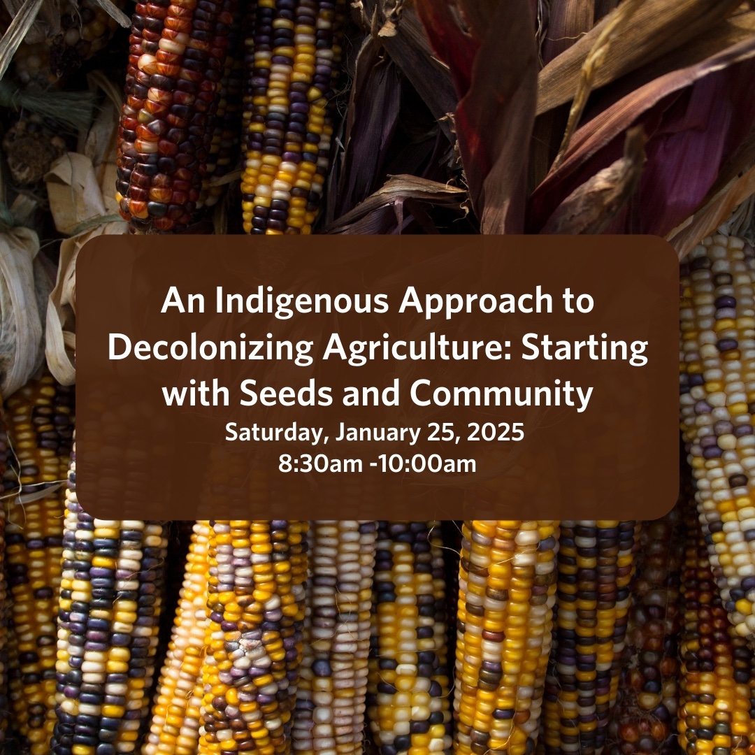 Join us for a transformative workshop called An Indigenous Approach to Decolonizing Agriculture: Starting with Seeds and Community!

Together, we can cultivate a climate-resilient and culturally connected food system! Learn more and register at: eco-farm.org/workshops