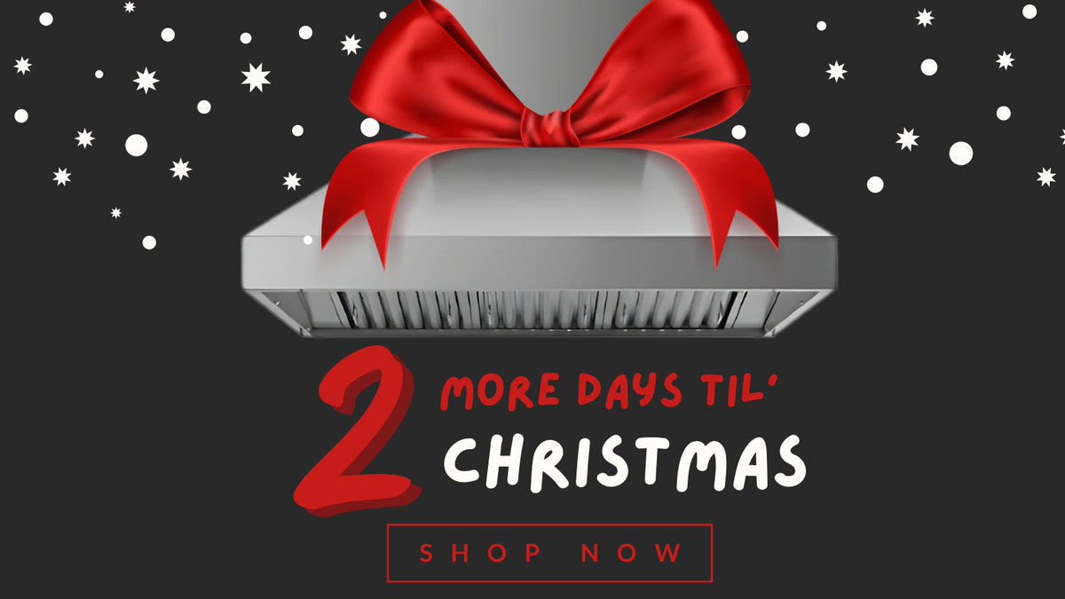 prolinehoods's tweet photo. 2 days 'til Christmas! Upgrade your kitchen with a stylish range hood. Shop holiday deals now! 🎁 #RangeHoods #KitchenUpgrade https://t.co/E0X4ISYjb6