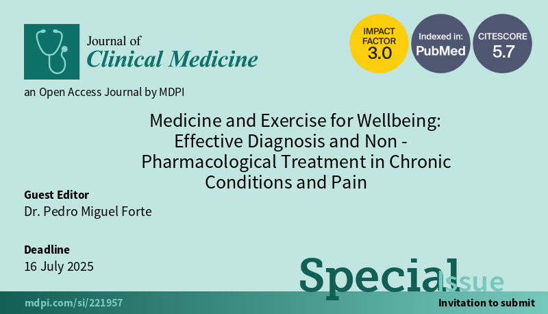 PedroForte2's tweet photo. 🚨Reminder Call for papers
📋 @JCM_MDPI  Journal of Clinical Medicine
👉🏻 Medicine and Exercise for Wellbeing: Efective Diagnosis and Non - Pharmacological Treatment in Chrinic Conditions and Pain. 
https://t.co/Spd08AJqwh https://t.co/pwqNfMm1XO