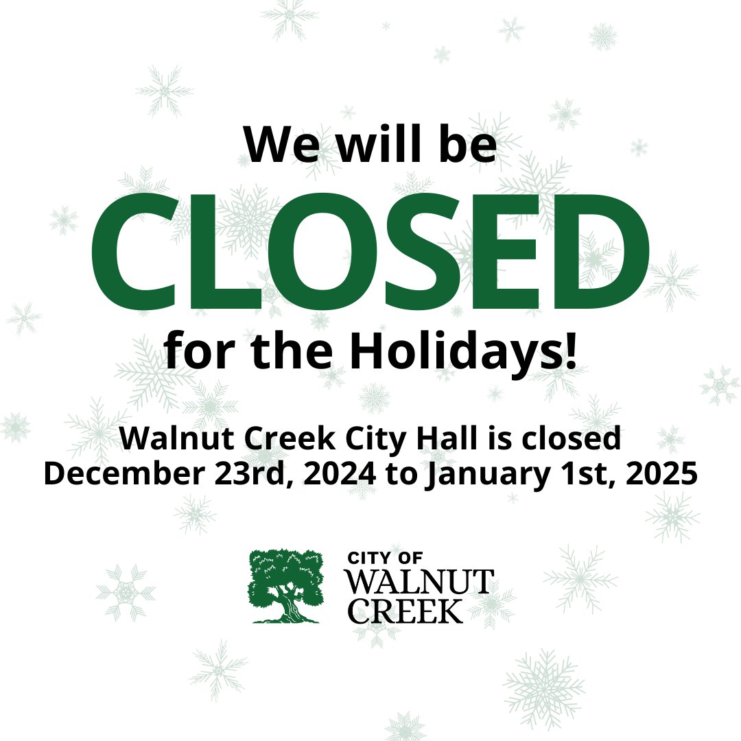 Please note that City Hall will be closed for the holidays from December 23rd, 2024 to January 1st, 2025. The Walnut Creek Police Department will remain open. Wishing everyone a joyful and safe holiday season! 🌳 #CityofWalnutCreek