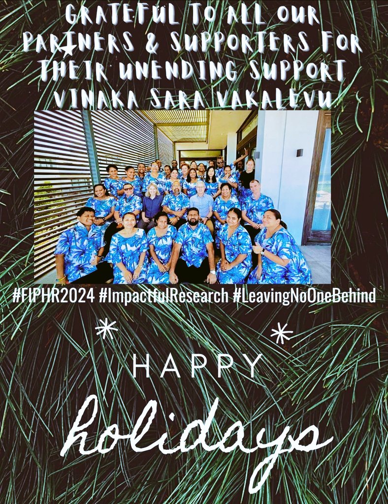 #Merry_Christmas &amp; a #Fruitful2025 to all our #partners &amp; #supporters 
#FIPHR #SDGs✅ 
<a href="/dfat/">Department of Foreign Affairs and Trade 🇦🇺</a>  <a href="/georgeinstitute/">The George Institute for Global Health</a> <a href="/WHOWPRO/">World Health Organization (WHO) Western Pacific</a> <a href="/spc_cps/">Pacific Community</a> <a href="/wellcometrust/">Wellcome</a> <a href="/CentreHealthSec/">Indo-Pacific Centre for Health Security</a> <a href="/Sydney_Uni/">University of Sydney</a> @Monash <a href="/ANUPopHealth/">ANUPopulationHealth</a> <a href="/MOHFiji/">Ministry of Health & Medical Services - Fiji</a> <a href="/MCRI_for_kids/">Murdoch Children's Research Institute (MCRI)</a> <a href="/TheQuadram/">Quadram Institute</a> <a href="/StanfordMed/">Stanford Medicine</a> <a href="/HarvardHealth/">Harvard Health</a> <a href="/CureKidsNZ/">Cure Kids</a>
