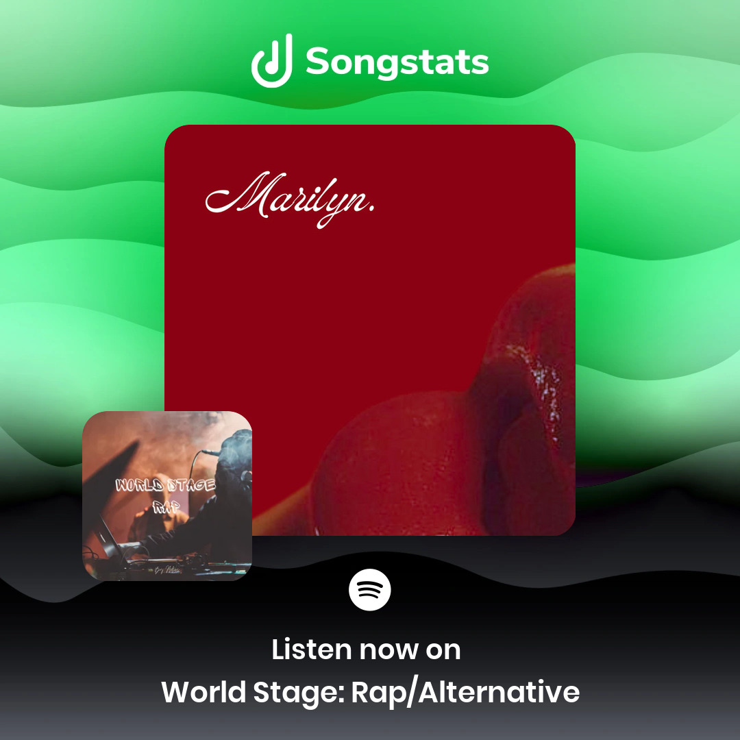 <a href="/marcthisera/">marcthisera</a> Boom! Your track "Marilyn" was added to 'World Stage: Rap/Alternative' with over 20.3K Followers on Spotify! Find even more awesome insights on Songstats.