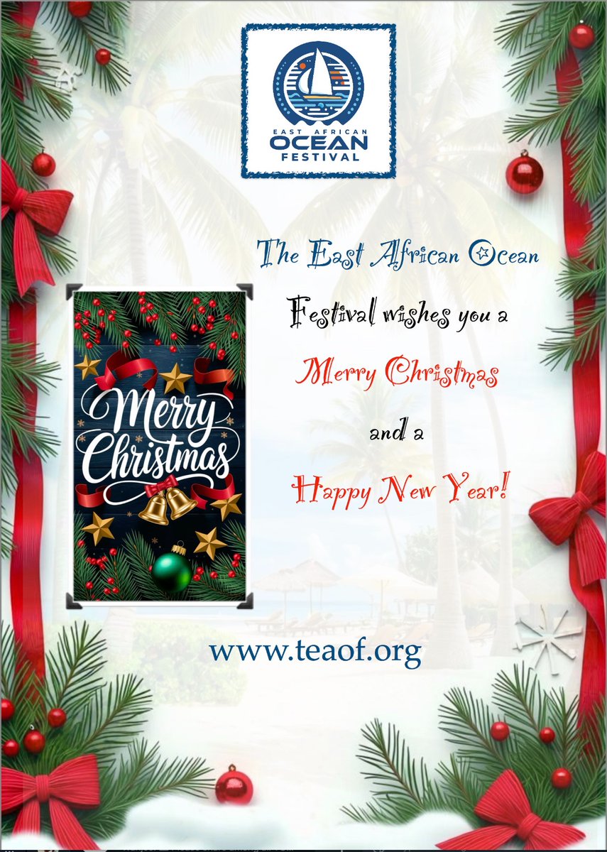 Season's Greetings from the East African Ocean Festival! Wishing you a Merry Christmas filled with joy and a Happy New Year full of blessings. 
Visit us at teaof.org for more information.
#TEAOF2024 #MerryChristmas #HappyNewYear
#ReimaginingEastAfricasWaterfronts