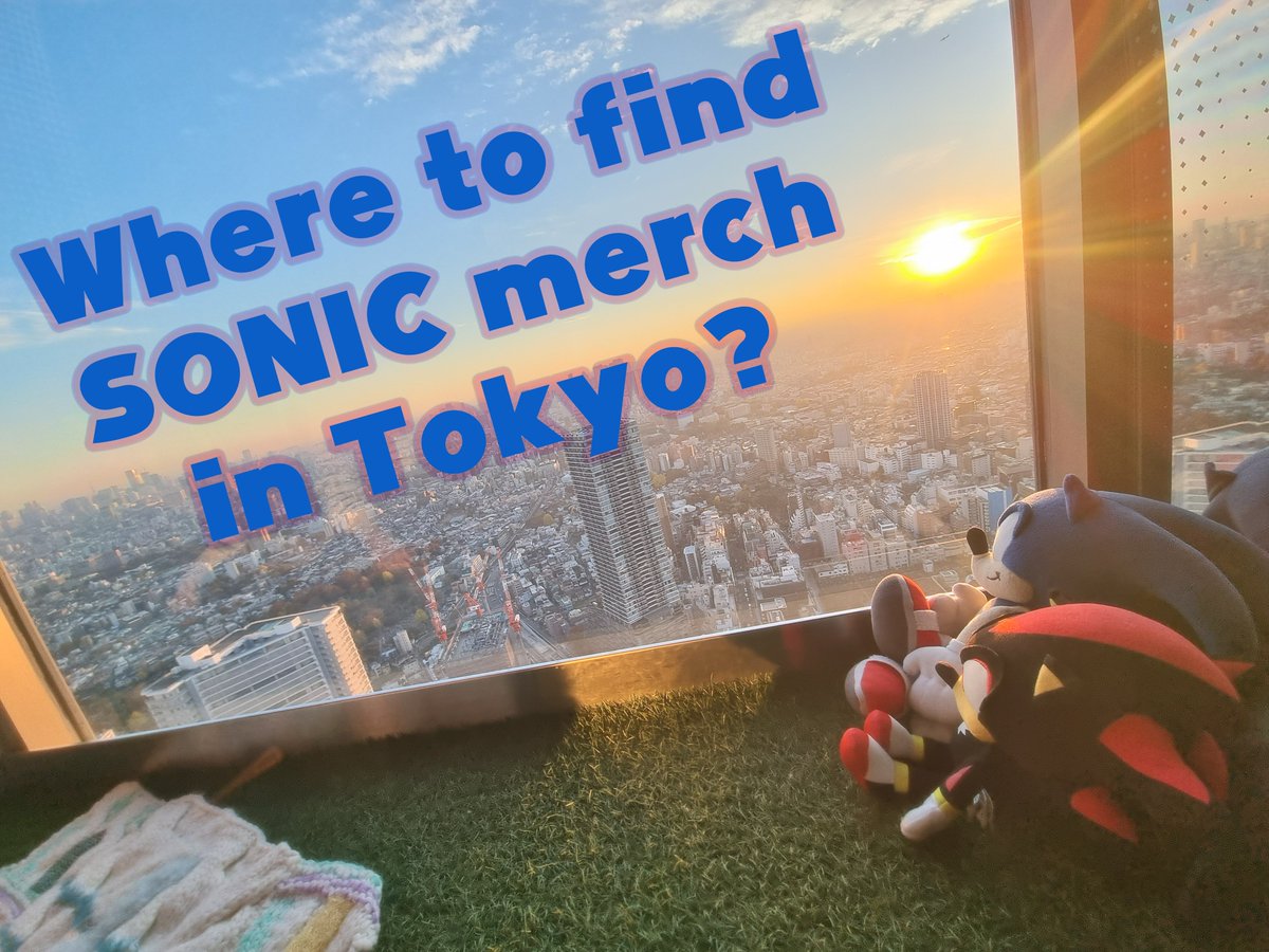 So... now that I've been to Tokyo, you may wonder what's the best places to find merch for Sonic the Hedgehog related content?🗼🗾🇯🇵

Well: here are my first account experience and what I recommend, and some places. 
(A thread 🧵 )