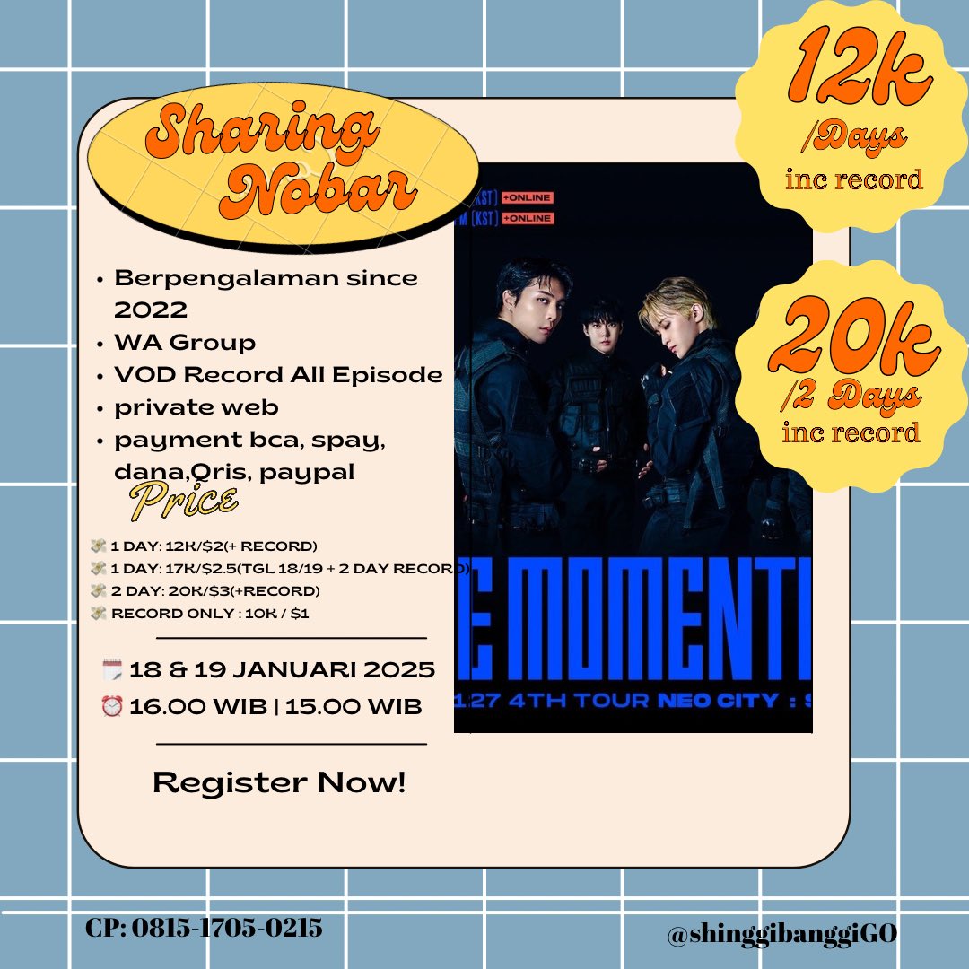 SHARING NOBAR ONLINE NCT 127 &lt;THE MOMENTUM&gt; SEOUL 2025

18 &amp; 19 JANUARI 2025

GFROM: forms.gle/SXFGLr9ScGyAEy…

💸1 DAY:12K/$2(+RECORD)
💸1 DAY:17K/$2.5(18/19+2 DAY RECORD)
💸2 DAY:20K/$3(+RECORD)
💸2 RECORD: 10K/$1

✅ BCA/Qris/SPAY/PAYPAL
✅ Grup WA 
✅ Secret Web
✅ HD &amp; Lancar