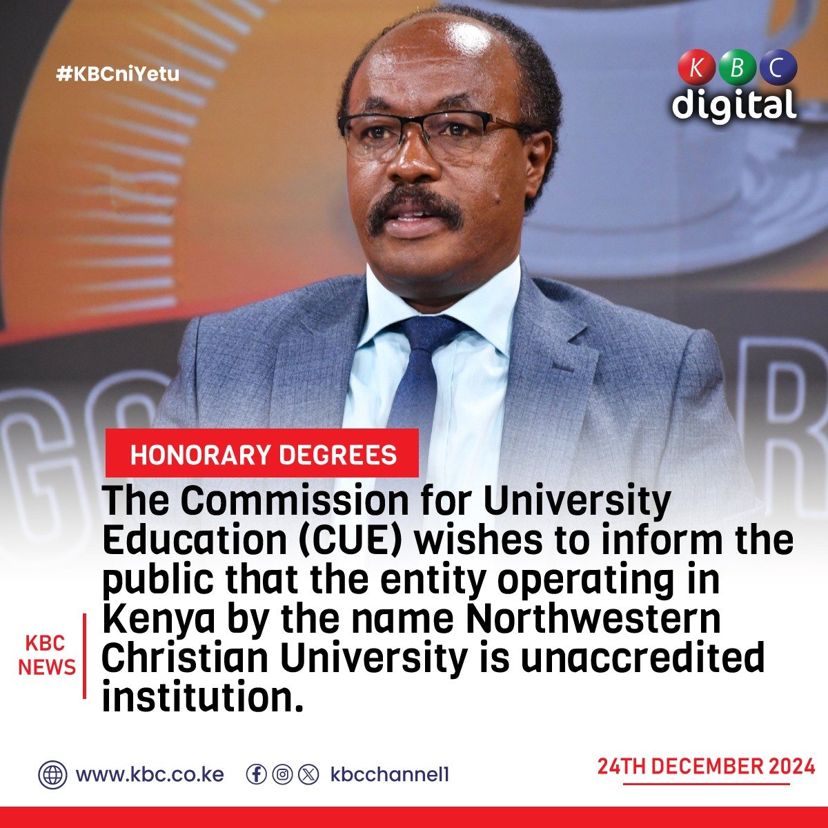 The Commission for University Education (CUE) wishes to inform the public that the entity operating in Kenya by the name Northwestern Christian University is unaccredited institution.
#KBCniYetu ^RO