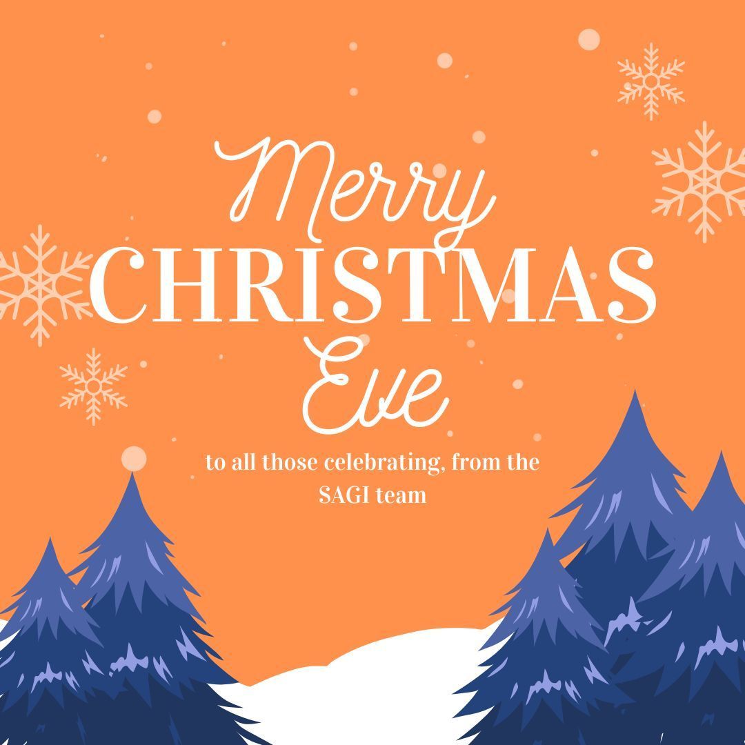 Merry Christmas Eve to everyone celebrating from the SAGI team. We hope you all have a great day!🎄