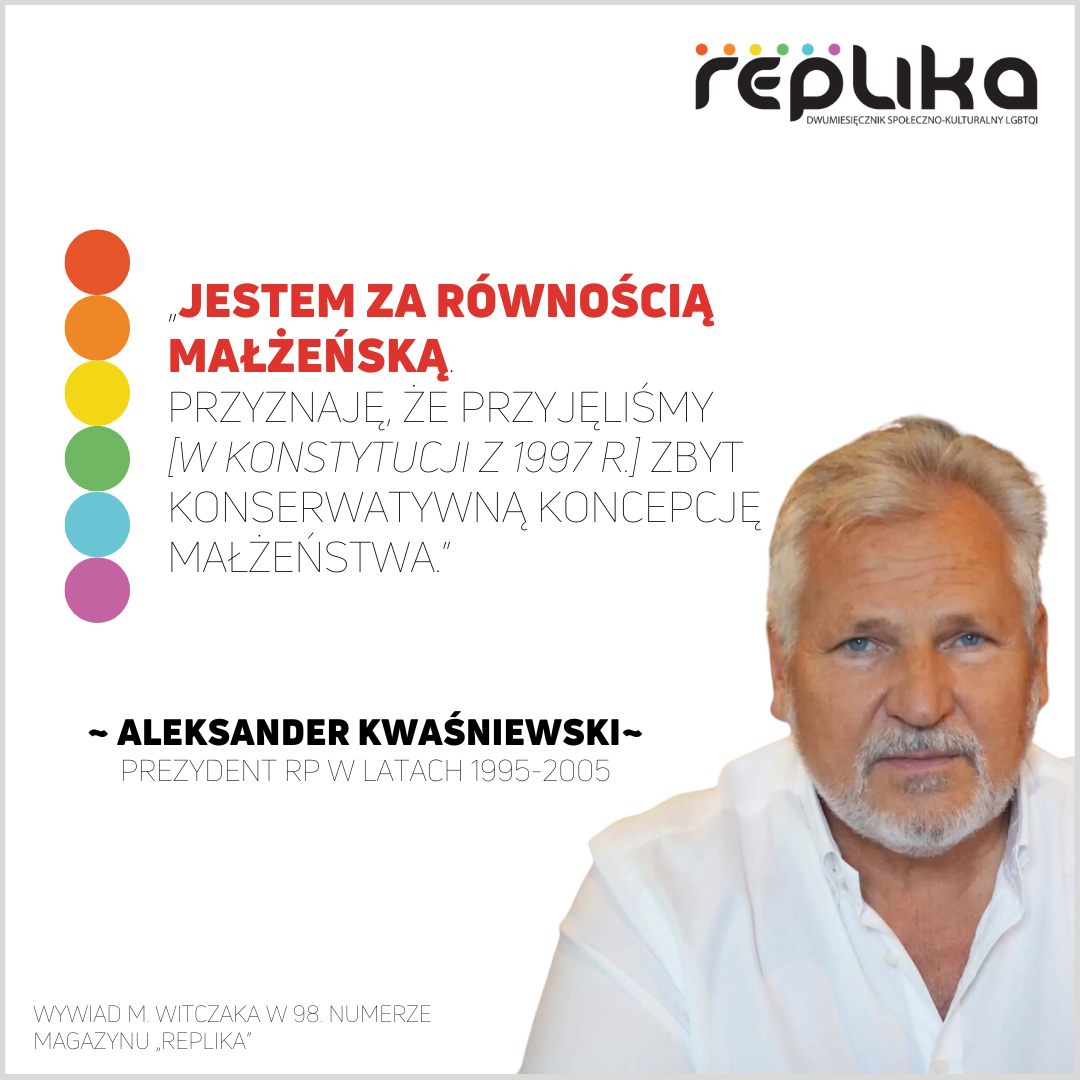 magazynreplika's tweet photo. #PrezydentRP  Aleksandrer #Kwaśniewski  w "Replice"🏳️‍🌈:

👉"Przyznaję, że przyjęliśmy wówczas [w Konstytucji RP z 1997 roku] zbyt konserwatywną koncepcję małżeństwa. [...]  Dziś popieram równość małżeńską." 

#lgbtq #lgbtpolska #rownosc https://t.co/c9IePBPPa0