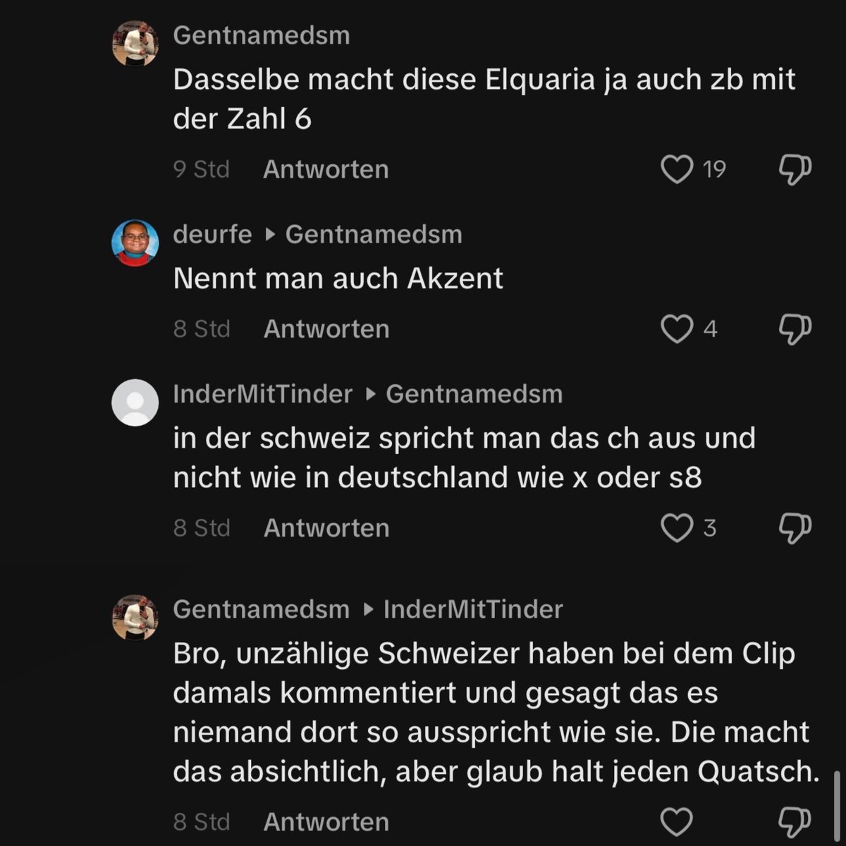 Nicht-Schweizer probieren mir zu erklären, dass man bei uns im der Schweiz das ‚CH‘ nicht so ausgeprägt ausspricht. Ich fake angeblich somit die Aussprache bei der ‚Sechs‘.
Bruh unser Dialekt ändert sich alle 5km, niemand sagt die GANZE Schweiz redet so. 😭