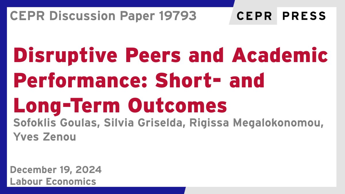 CEPR (@cepr_org) on Twitter photo New CEPR Discussion Paper - DP19793
Disruptive Peers and Academic Performance: Short- and Long-Term Outcomes
Sofoklis Goulas <a href="/BrookingsInst/">The Brookings Institution</a>, Silvia Griselda <a href="/E61Institute/">e61 Institute</a>, Rigissa Megalokonomou <a href="/MonashUni/">Monash University</a>, <a href="/yveszenou1/">Yves Zenou</a> <a href="/MonashUni/">Monash University</a>
ow.ly/opgT50Uucm4
#CEPR_LE #EconTwitter New CEPR Discussion Paper - DP19793
Disruptive Peers and Academic Performance: Short- and Long-Term Outcomes
Sofoklis Goulas <a href="/BrookingsInst/">The Brookings Institution</a>, Silvia Griselda <a href="/E61Institute/">e61 Institute</a>, Rigissa Megalokonomou <a href="/MonashUni/">Monash University</a>, <a href="/yveszenou1/">Yves Zenou</a> <a href="/MonashUni/">Monash University</a>
ow.ly/opgT50Uucm4
#CEPR_LE #EconTwitter