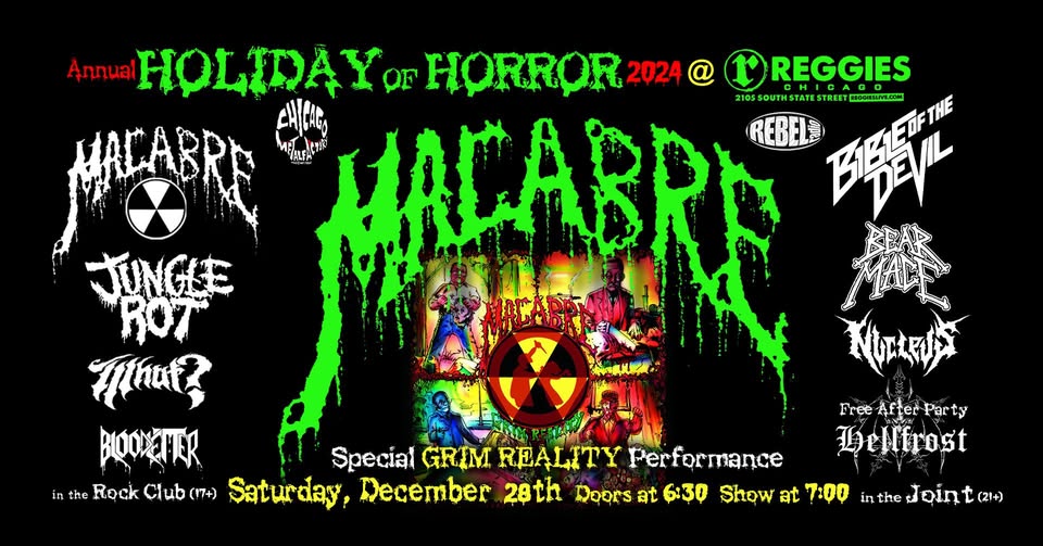 Metal_Centre's tweet image. Holiday Of Horror 2024 - MACABRE + JUNGLE ROT + WHUT? + BLOODLETTER &amp;amp; BIBLE OF THE DEVIL + BEAR MACE + NUCLEUS - Reggies, Chicago

#macabre #junglerot #whut #bloodletter #bibleofthedevil #bearmace #nucleus #holidayofhorror #reggies #musicjoint #hellfrost #MetalCentre