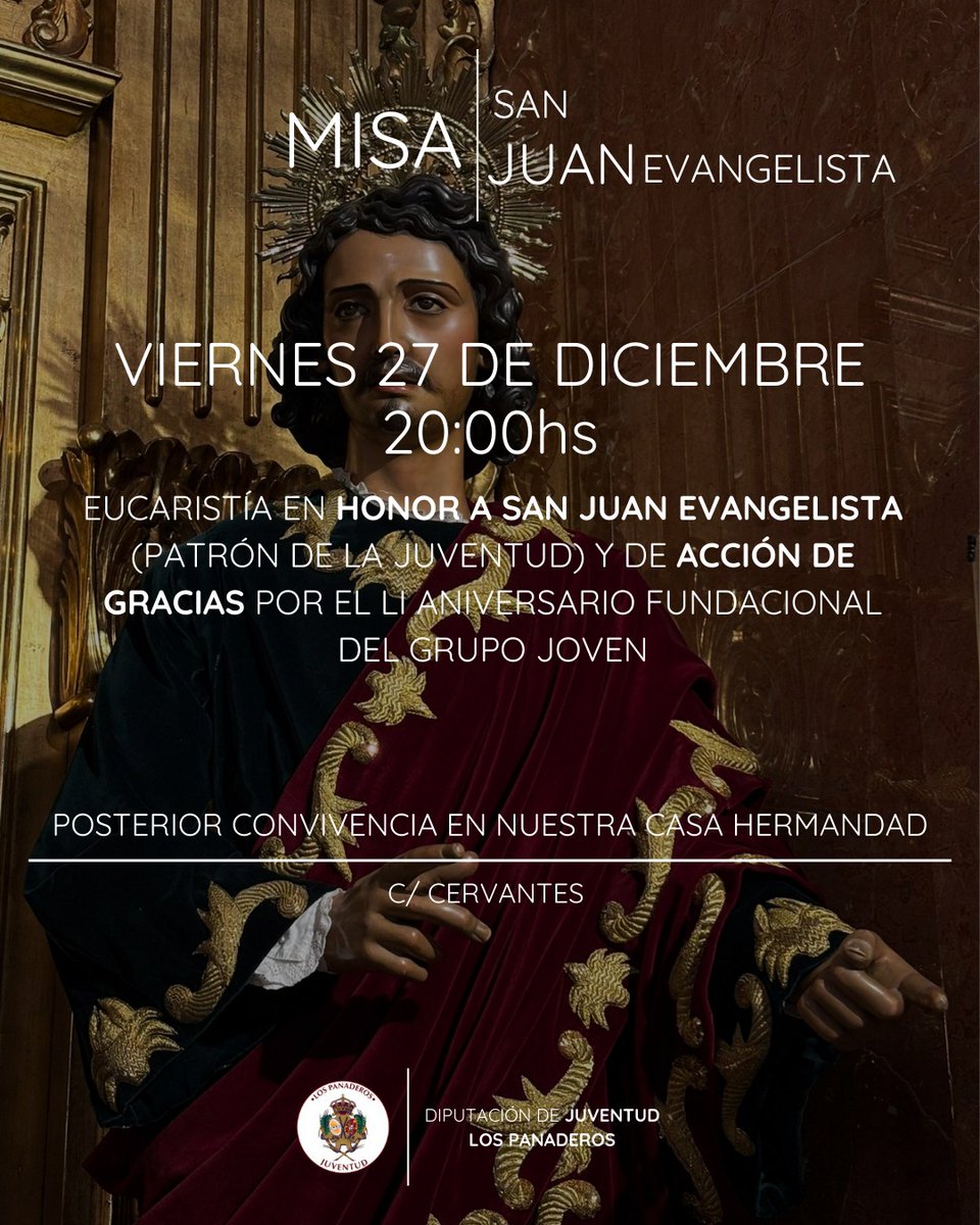 #JUVENTUD | El próximo viernes 27 de diciembre tendrá lugar la Misa en honor a San Juan Evangelista y de Acción de Gracias por el LI Aniversario Fundacional de nuestro Grupo Joven.

<a href="/HdadPanaderos/">Hermandad de los Panaderos</a>
#JóvenesSinMiedo