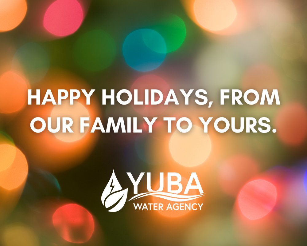 Happy holidays from Yuba Water! ✨Wishing you and your loved ones a warm, merry and bright holiday season.

Friendly reminder that our offices will be closed today and tomorrow in observance of Christmas.