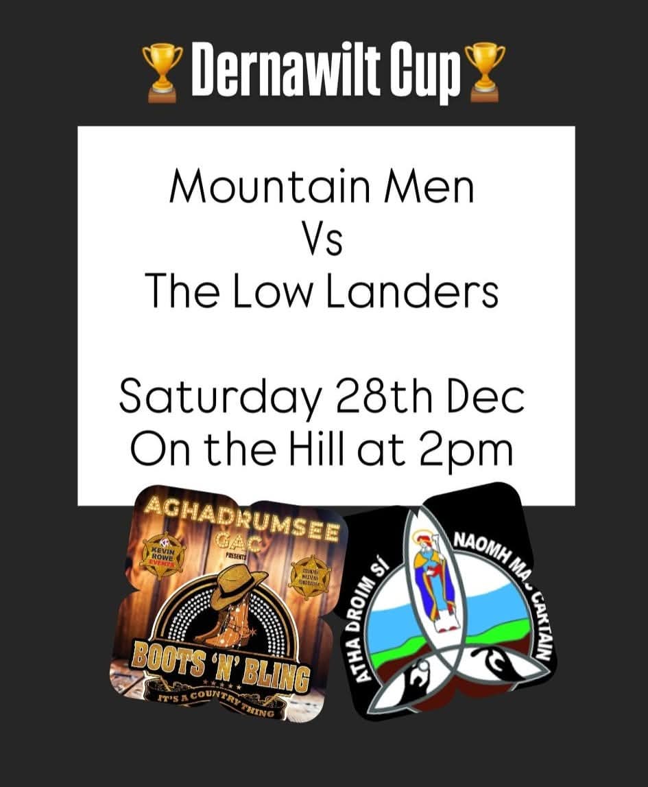 🤠⚫️⚪️ Boots 'N' Bling Fundraiser - The Inaugural Dernawilt Cup!! ⚫️⚪️🤠
Get all the latest news on the Aghadrumsee GAC app member.clubspot.app/club/aghadrums…