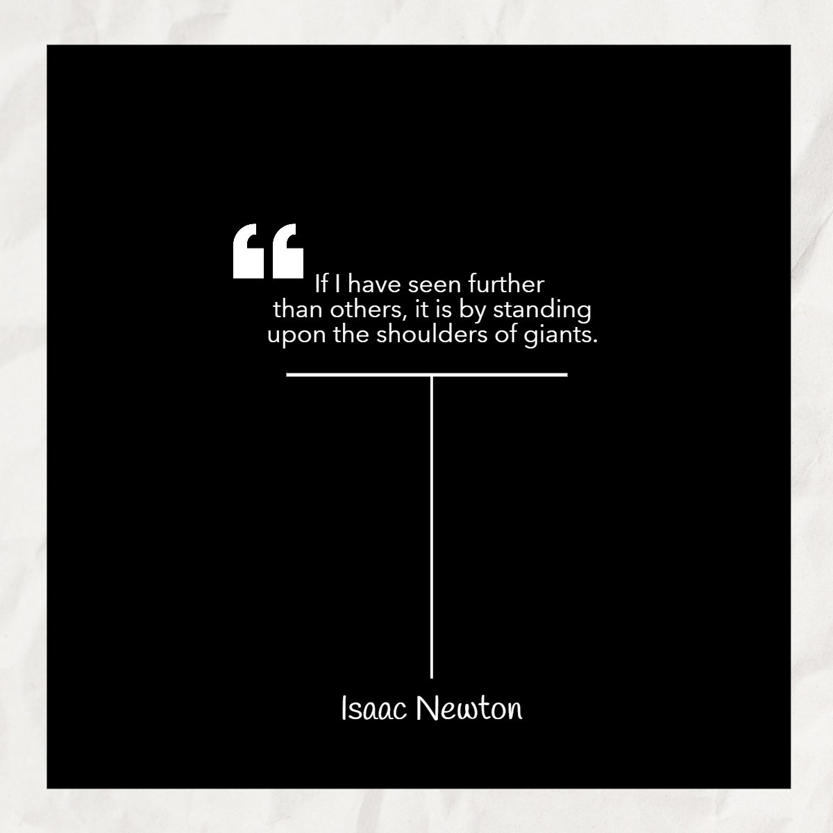 BGKdad3's tweet photo. "If I have seen further than others, it is by standing upon the shoulders of giants". 
―  Isaac Newton 

#IsaacNewton #QuoteofTheDay #Motivation #quotestagram
 #hirethebolinggroup https://t.co/cvwQmHe0IN