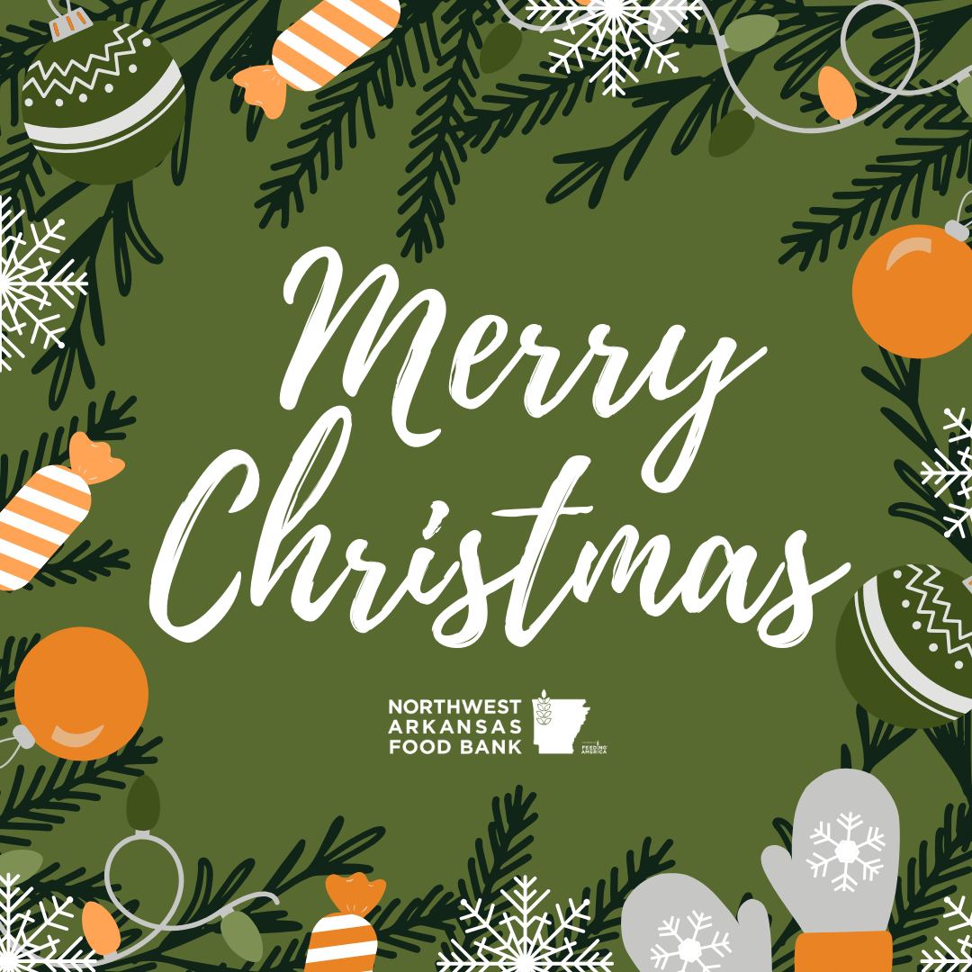 Merry Christmas from our team at The Northwest Arkansas Food Bank! The Food Bank will be closed December 24 and 25. Feed Rogers will be closed December 25.
