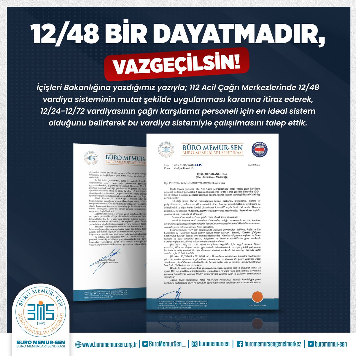 12/48 BİR DAYATMADIR, VAZGEÇİLSİN!

İçişleri Bakanlığına yazdığımız yazıyla; 112 Acil Çağrı Merkezlerinde 12/48 vardiya sisteminin mutat şekilde uygulanması kararına itiraz ederek, 12/24-12/72 vardiyasının çağrı karşılama personeli için en ideal sistem olduğunu belirterek bu