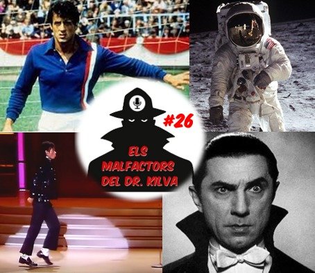 Els Malfactors del Dr Kilva #26 
Apollo XI sobre la lluna, Evasió o victòria, Bela Lugosi i El cantant fot el camp
go.ivoox.com/rf/137203872