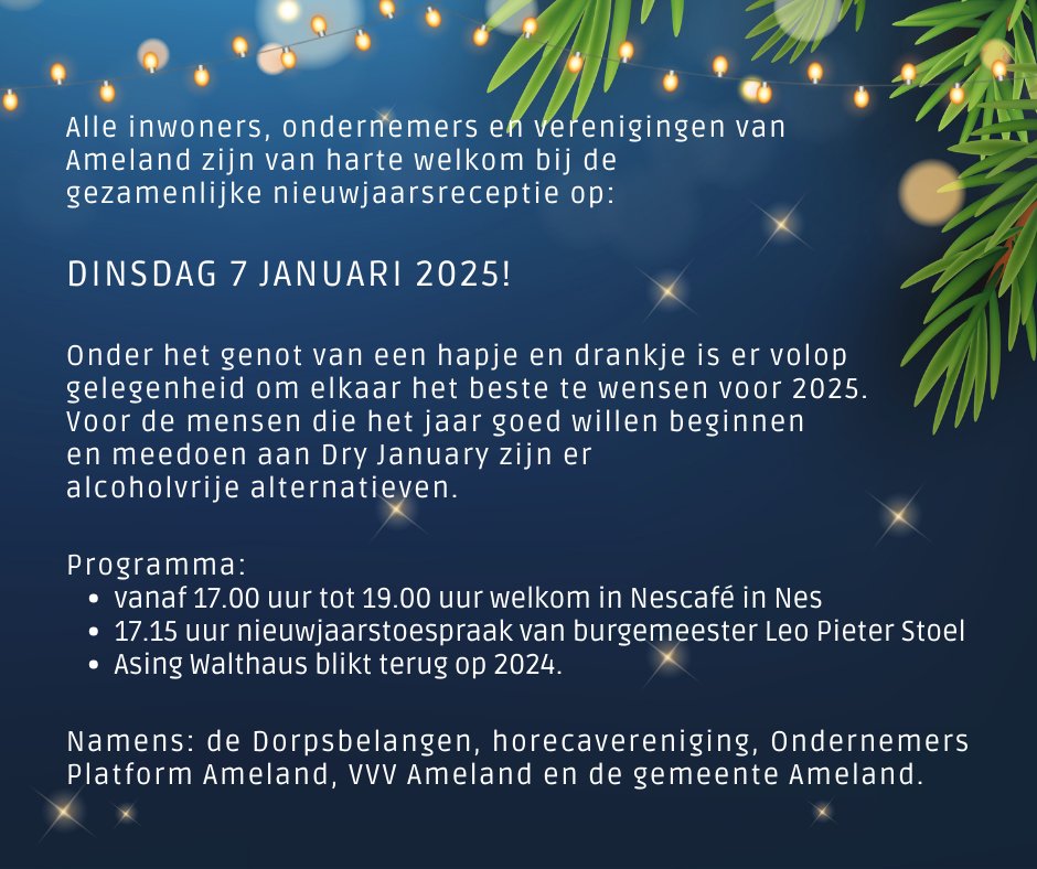 Het nieuwe jaar staat voor de deur. We nodigen alle inwoners, ondernemers en verenigingen van Ameland van harte uit voor de gezamenlijke nieuwjaarsreceptie op dinsdag 7 januari 2025 in Nescafé in Nes.
Laten we samen het glas heffen op een gezond en voorspoedig 2025! 🥂