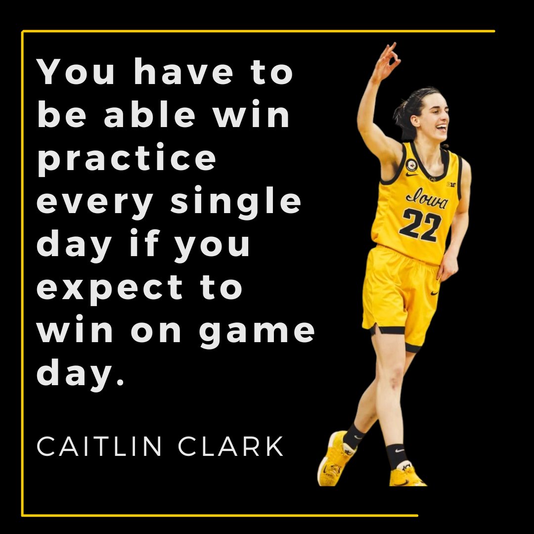 coachajkings's tweet image. Caitlin Clark said, &quot;You have to be able win practice every single day if you expect to win on game day.&quot;

Greatness starts with your preparation.
• Embrace the boredom of consistency.
• Put in the work.
• Put in the time.