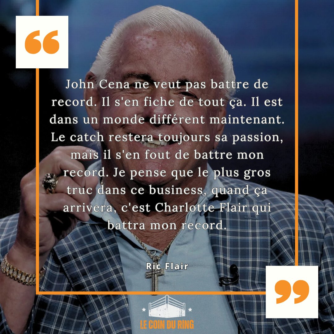 coinduring's tweet photo. Citation de Ric Flair au sujet de son record et le fait que John Cena pourrait éventuellement le battre.

Votre avis ? 🤔 #WWE https://t.co/kIKqNZz9O3