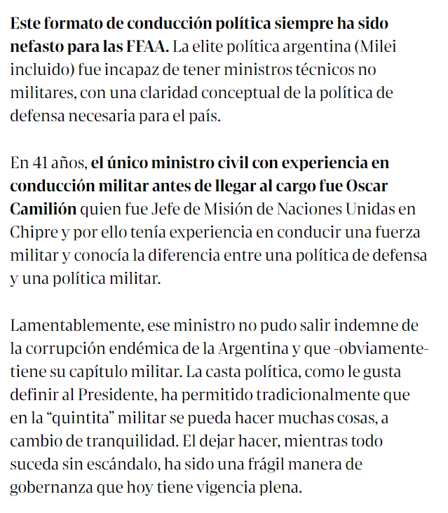 nicpromanzio's tweet photo. No me entra en la cabeza como Clarin permite que se publiquen notas editoriales que sean TAN basura. Voy a pasar a desmentir CADA UNO de los puntos de esta nota, comencemos:

El autor plantea descaradamente un supuesto dilema donde se pone en duda la institucionalidad democrática de las fuerzas. Primer párrafo y ya comienza a denostar la voluntad de institucionalidad de nuestras tropas.

Además, habla de las FFAA de La Libertad Avanza o del "ciudadano Javier Milei", en un intento burdo de hacer creer al lector que Milei es solamente un ciudadano y no es en este momento el Jefe de Estado, Jefe de Gobierno y Comandante en Jefe de las FFAA. Malintencionado de mínima.

Ni hablar de la inconcistencia total en el criterio para analizar a los profesionales que están al frente de las fuerzas. Quitando a Mengo, quién fue automáticamente eyectado cuando se conoció su acto de corrupción, el autor con mucha mala leche atina contra la conducción de las Fuerzas Armadas por "inmoralidad". 
Sobre la parte de sentirse libres "de comprar armas como ellos quieran, con pocas restricciones" y "sin controles rigurosos en los procesos administrativos", ahora te explico punto por punto por qué estás equivocado Ricardo Runza:

Nadie compra sistemas de armas sin un correspondiente análisis de equipos técnicos militares y civiles sobre factibilidades operativas, logísticas, presupuestarias, contractuales, etc. Eso se realiza previo a la elevación de un BAPIN que pasa por la aprobación de otro sector del Estado Nacional antes de volver al MinDef con luz verde. Además, el MEcon interviene sobre las habilitaciones presupuestarias o autorizaciones de crédito. En todo el proceso el punto de partida es la necesidad de recuperar o incorporar dicha capacidad, lo que responde el por qué y para qué. Los procesos administrativos conllevan expedientes de cientos de páginas donde está absolutamente todo contemplado. Pero hablar al pedo es gratis.

Como si fuera poco las animaladas que escribe este redactor, evidentemente le inquieta el proceso de revalorización del rol de las FFAA y de reequipamiento que está emprendiendo la actual administración. Pide tecnócratas pero no pide nada en concreto. Además, respecto al márgen de tolerancia de corrupción, es evidente que quiénes están al frente del Libertador no dejan pasar ni una.

Yo me pregunto, Ricardo Runza, ¿cuál es tu propuesta de política de defensa para el país? Decís ser un especialista en seguridad y defensa y a duras penas habrás pisado dos cuarteles en tu vida. Ingresaste como profesional pero se ve que no aprendiste nada adentro. Menos asesorando a la terrorista Nilda Garré.

Ya adentrado en la nota, deja muy en claro el autor que está apuntalado políticamente y tiene letra de Juan Martín Paleo. Es un boludón grande que opera para Paleo y el general "berrinche" Berredo.

Para finalizar esto y no hacerles perder más el tiempo, voy con las últimas reflexiones:

La adscripción de las FFAA no es al partido gobernante, es una adscripción a una política de defensa seria que vuelve a darle importancia a los militares después de 4 décadas de destrato institucional y revanchismo de los terroristas que pusieron al frente de su gestión política. Las FFAA valoran que finalmente un gobierno les reconozca el rol fundamental que cumplen en la sociedad, en la Defensa Nacional y en la Política Exterior.

Lo de pintar a los militares de ricachones bajo la premisa "sociedad pobre - FFAA ricas" es mentirle de una manera absurda a los lectores, sabiendo que los sueldos son peores que en cualquier otro sector económico y que los aumentos son casi a la par que los de ATE.

Lo único que tiene de verdad el artículo es que las FFAA tienen una alta imagen postiva. El resto es pura basura. Una opereta del tamaño de una montaña. Desinformación con el objetivo de dañar a las FFAA. Habla del "Partido Militar", este tipo es anacrónico 100%.

Un caro operador de Paleo, "berrinche" Berredo y la rungla que gobernó nuestro país por 20 años. Un titere de la terrorista Garré que no tiene nada mejor que hacer para terminar el año que ensuciar a nuestras FFAA.