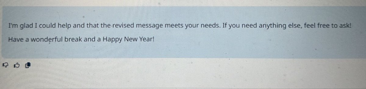 L’IA qui, à ma demande me fait 3 propositions de texte pour mon OoO, que je remercie en lui disant avoir choisi la seconde et qui me répond qu’elle est contente et me souhaite un bon break et une bonne année, ça m’épate 😁