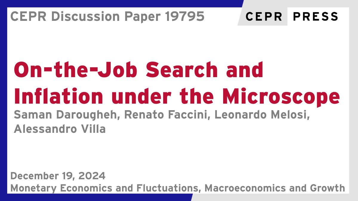 CEPR (@cepr_org) on Twitter photo New CEPR Discussion Paper - DP19795
On-the-Job Search and #Inflation under the Microscope
Saman Darougheh <a href="/nationalbanken/">Danmarks Nationalbank</a>, Renato Faccini <a href="/nationalbanken/">Danmarks Nationalbank</a> <a href="/CFMUK/">Centre For Macroeconomics</a>, <a href="/LeonardoMelosi/">Leonardo Melosi</a> <a href="/warwickuni/">University of Warwick</a> <a href="/EUI_ECO/">Economics at EUI</a> <a href="/DNB_NL/">De Nederlandsche Bank</a>, <a href="/forket86/">Alessandro T. Villa</a> <a href="/ChicagoFed/">ChicagoFed</a>
ow.ly/37Yr50UucYZ
#CEPR_MG #EconTwitter New CEPR Discussion Paper - DP19795
On-the-Job Search and #Inflation under the Microscope
Saman Darougheh <a href="/nationalbanken/">Danmarks Nationalbank</a>, Renato Faccini <a href="/nationalbanken/">Danmarks Nationalbank</a> <a href="/CFMUK/">Centre For Macroeconomics</a>, <a href="/LeonardoMelosi/">Leonardo Melosi</a> <a href="/warwickuni/">University of Warwick</a> <a href="/EUI_ECO/">Economics at EUI</a> <a href="/DNB_NL/">De Nederlandsche Bank</a>, <a href="/forket86/">Alessandro T. Villa</a> <a href="/ChicagoFed/">ChicagoFed</a>
ow.ly/37Yr50UucYZ
#CEPR_MG #EconTwitter