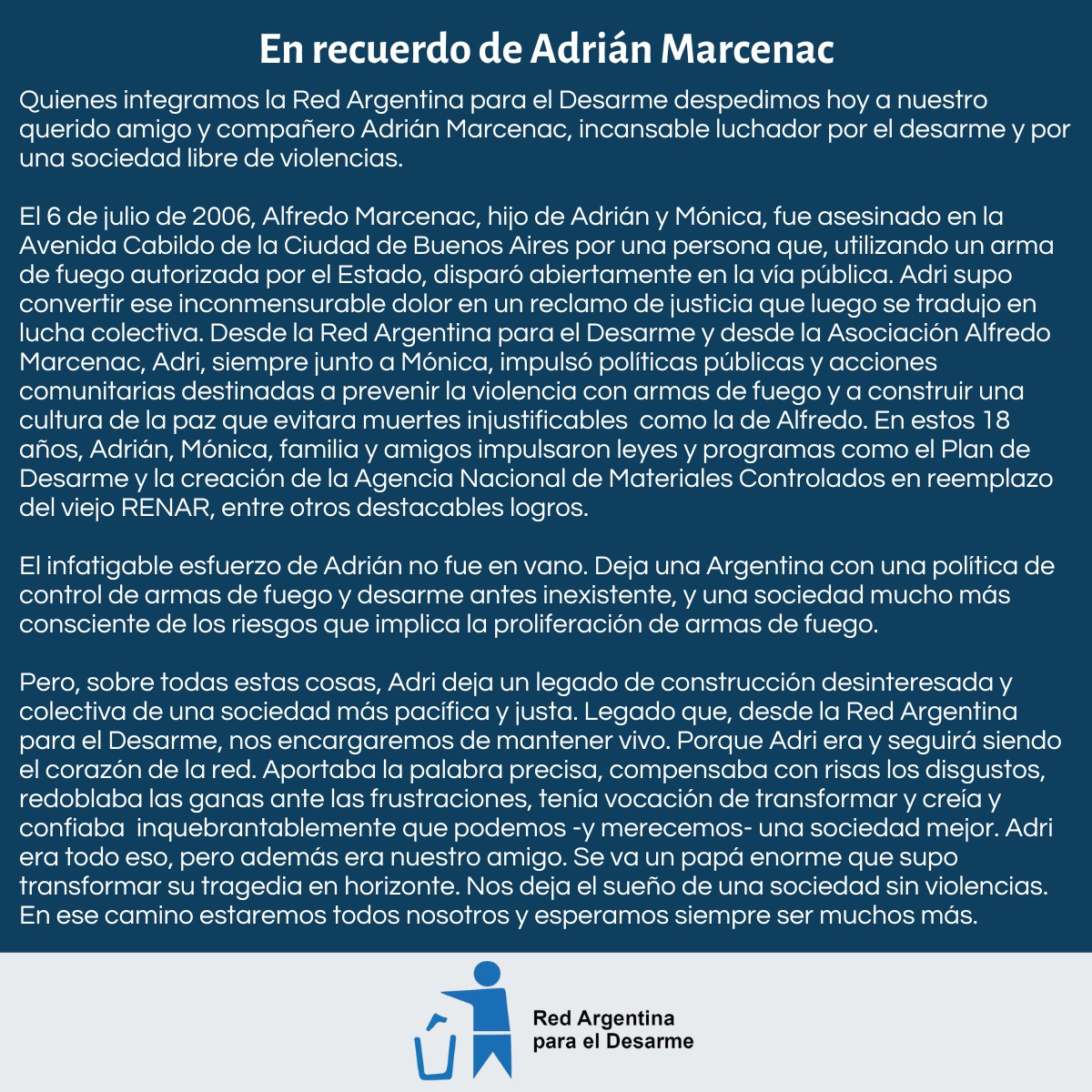 INECIP's tweet photo. En recuerdo de Adrián Marcenac

Quienes integramos la Red Argentina para el Desarme despedimos hoy a nuestro querido amigo y compañero Adrián Marcenac, incansable luchador por el desarme y por una sociedad libre de violencias.

https://t.co/Kuq8W6HXKs https://t.co/SAbTfSaA0a