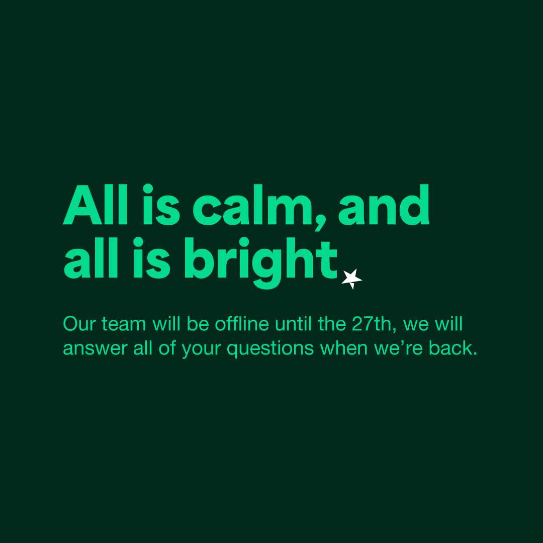 Happy Holidays, we'll see you on the 27th of December 🎄