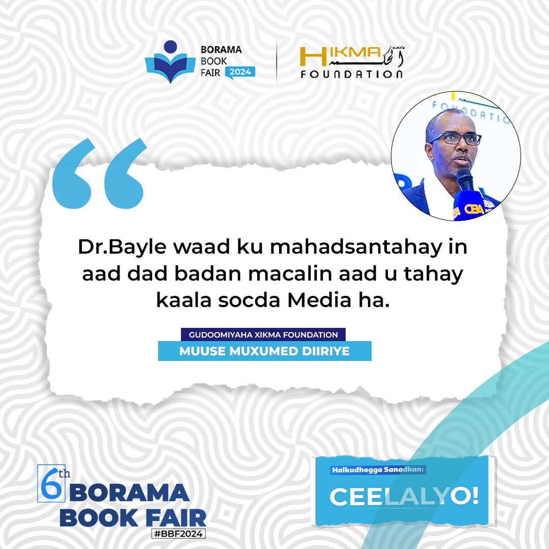 Agaasimah Xikma Foundation ayaa mahadiyay Dr. Cabdiraxmaan Ducaale Bayle.
#BBF2024
#boramabookfair2024
#bandhiggabuugaagtaboorama