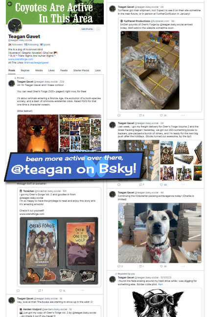 I wanted to pop in real quick and say I've been a bit more active on the next site over! 
In the future, I'll still be posting here about comic page updates and such but it'll likely be text only. If you want more random stuff and art, you can find me there!