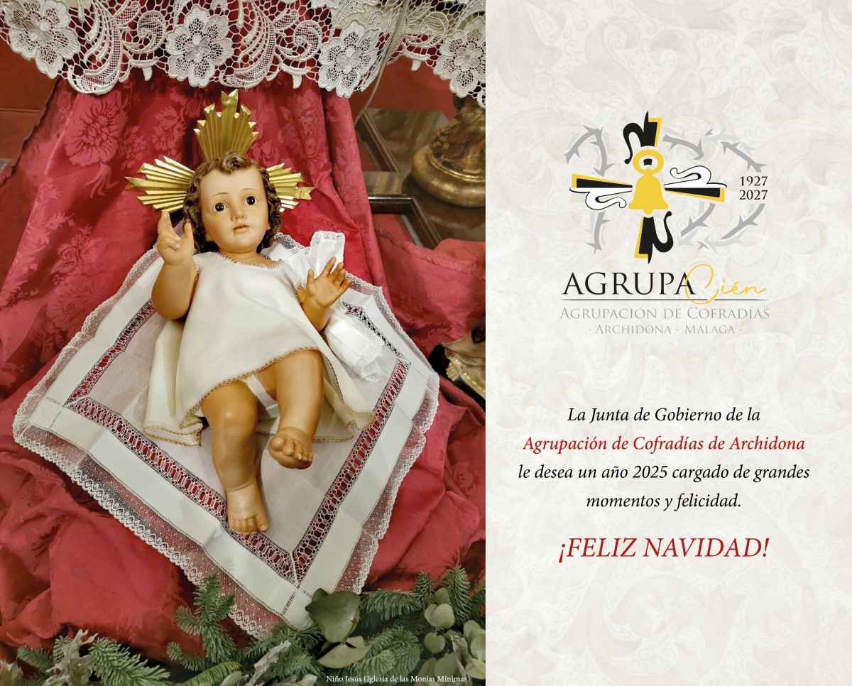 Desde la Agrupación de Cofradías de Archidona, os deseamos que paséis una gran noche acompañados de vuestros seres más queridos y vivamos la alegría de la llegada del Niño Dios.

¡Feliz Navidad!