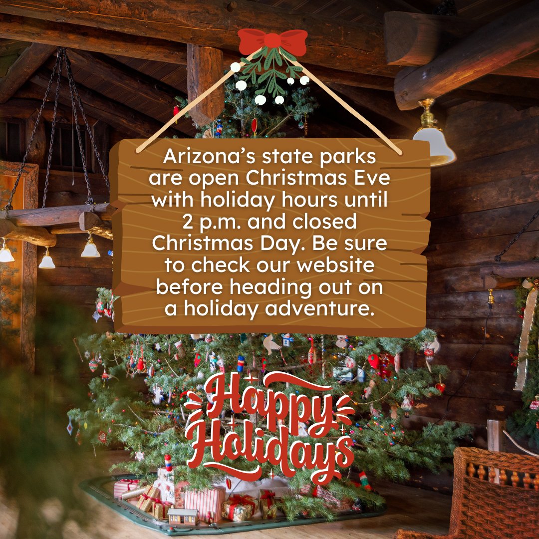 Know before you go! Check our website for specific park hours before heading on a holiday adventure. Many of our parks have holiday hours for their Visitor Centers and park stores on Christmas Eve and are closed on Christmas Day. azstateparks.com/find-a-park