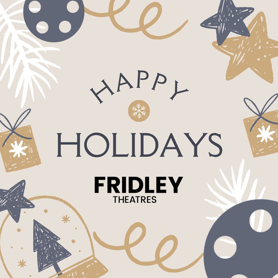 Have a very happy holiday! All Fridley Theatres are open today. Visit our website for tickets and showtimes.