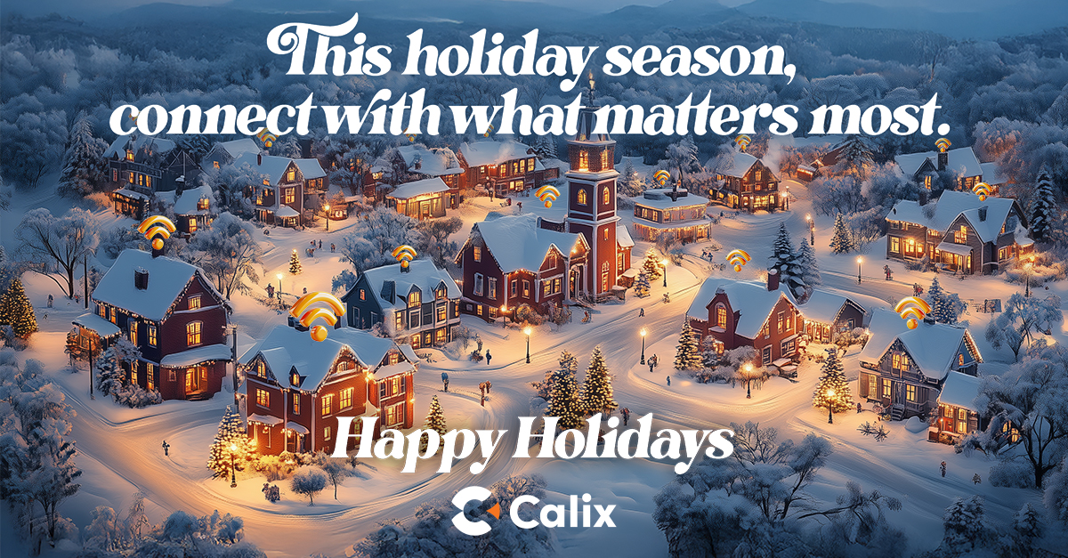Happy Holidays from Calix!  

This season, we’re especially grateful for our customers, partners, and employees. Here’s to a successful 2025--may we continue to build stronger partnerships and drive meaningful progress together. ⭐
 
#Calix #HappyHolidays