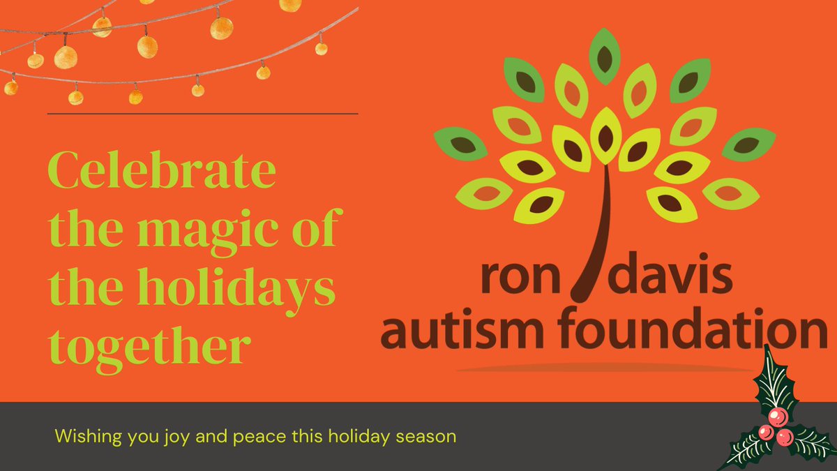 The Ron Davis Autism Foundation would like to wish you and your family a happy holiday. May your home be filled with light, peace, and love.