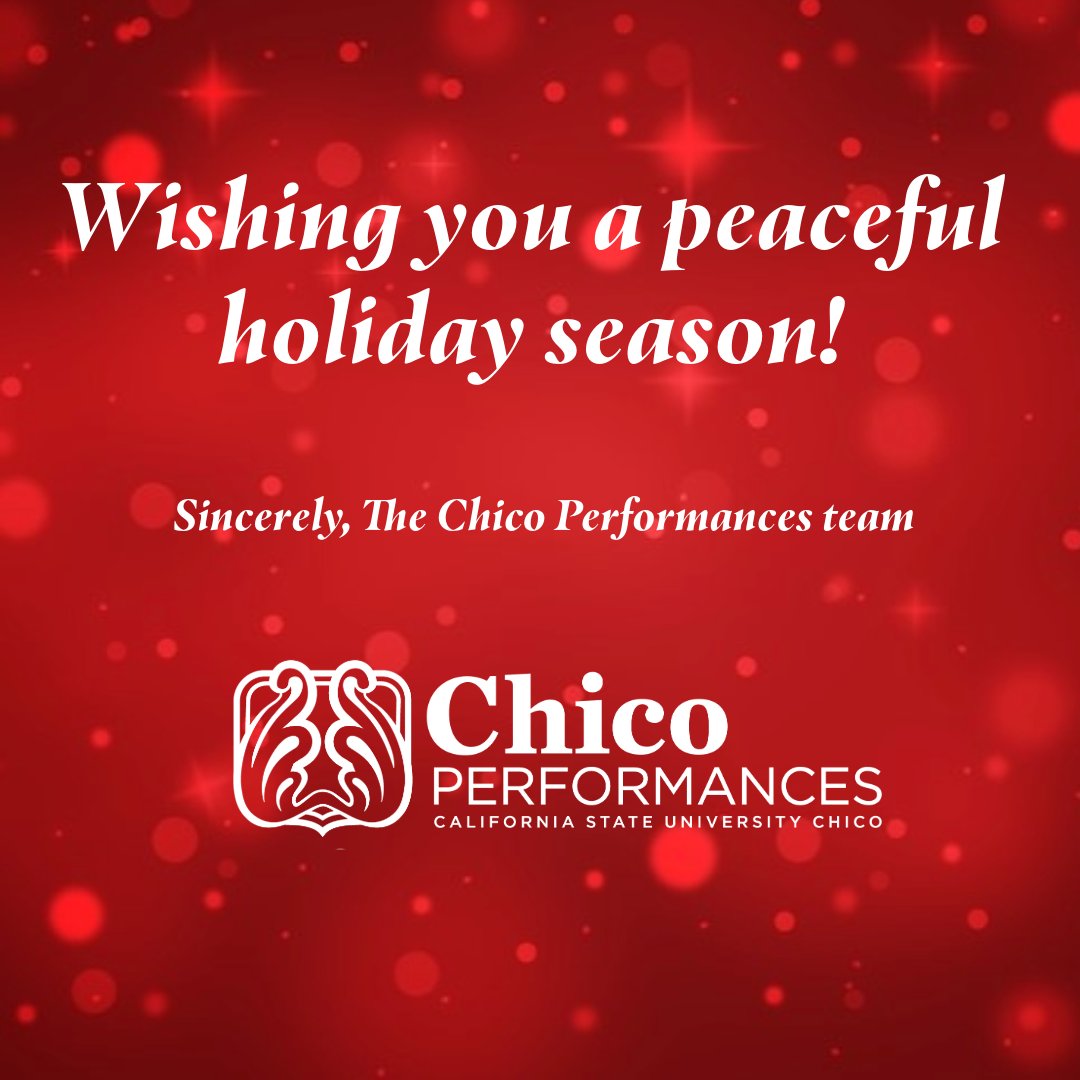 Thank you for your ongoing support this year—wishing you a joyful holiday season and a bright New Year!

#communitysupport #gratitude #holidaywishes #chicoperformances #chicostate