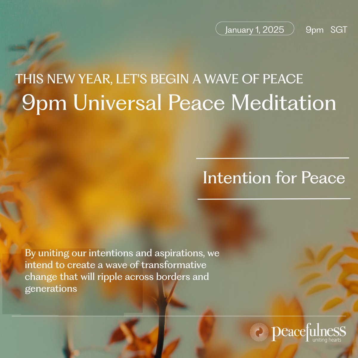 Heartfulness_SG's tweet photo. "The world needs peace—and it begins with us. Let's inspire a wave of transformation this New Year."
Join us for a 21-day Peace Intention Meditation, live online for 15 minutes daily at 9 PM on Heartfulness Facebook and Instagram pages.
#heartfulnesssg #peacefulness #peacewave https://t.co/3TyozJQh26