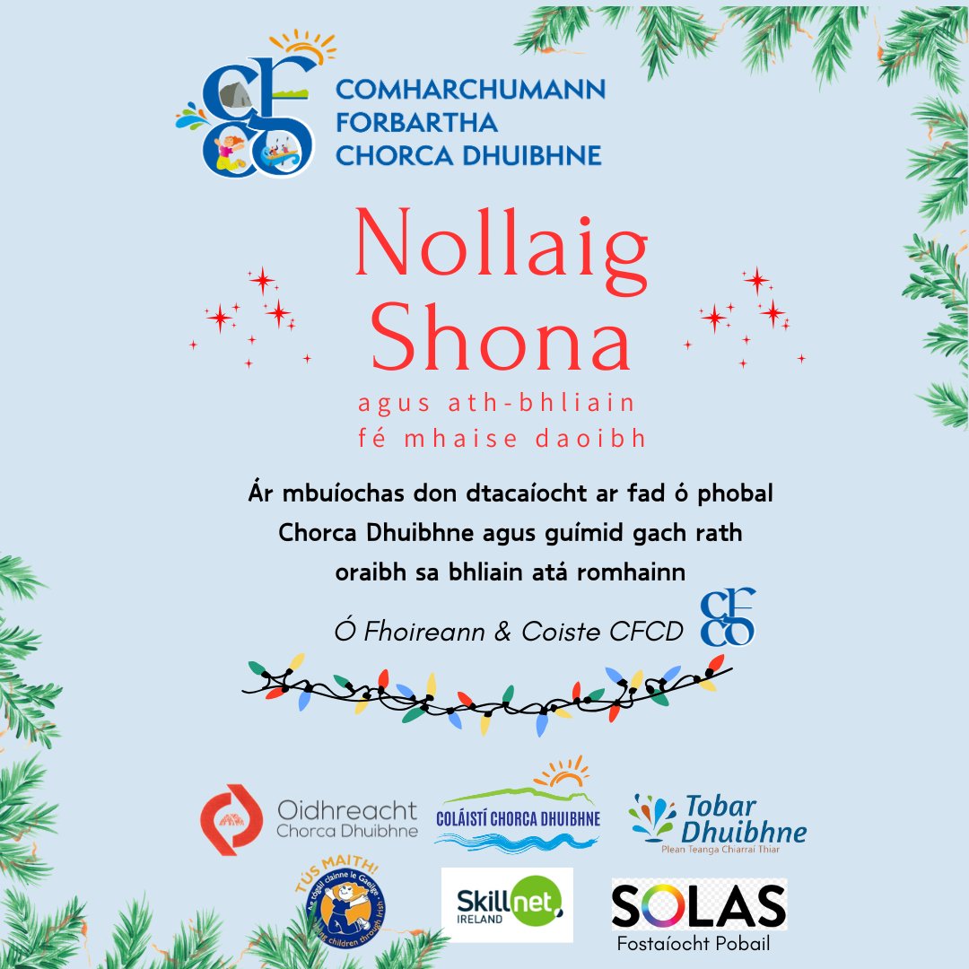 Nollaig Shona daoibh agus buíochas ó chroí le pobal Chorca Dhuibhne as bhur gcuid tacaíochta i rith na bliana.