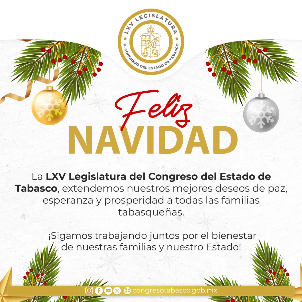 La LXV Legislatura del Congreso del Estado de Tabasco les desea una Navidad llena de armonía, amor y unión familiar. Que esta temporada sea un tiempo de reflexión y esperanza para construir un futuro lleno de oportunidades para todos.

¡Felices fiestas!