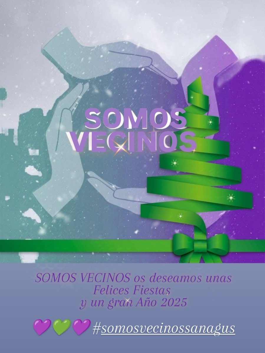 podemossanagust's tweet photo. 🎄SOMOS VECINOS os deseamos unas Felices Fiestas y un gran año 2025 a todos los vecinos y vecinas 🥂

💜💚💜 #somosvecinossanagus https://t.co/NjHVv8FEMR