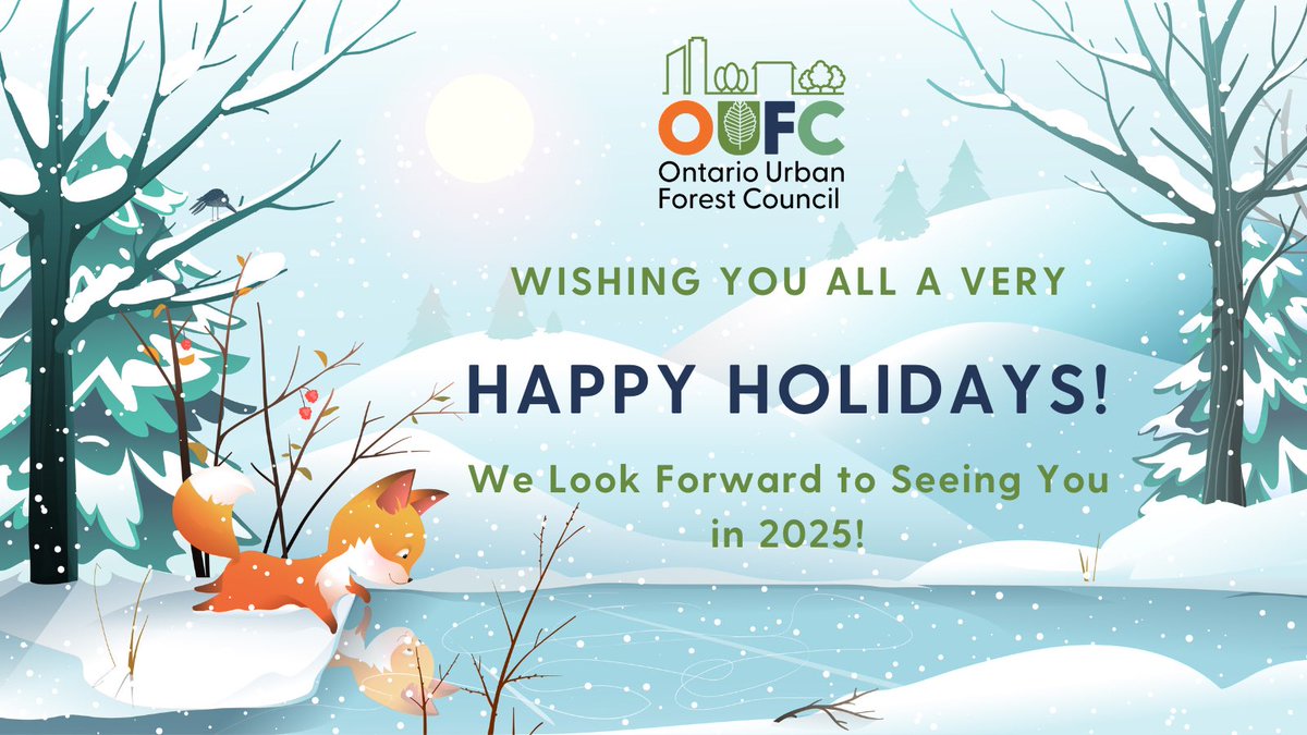 🌲On Behalf of the Ontario Urban Forest Council-Happy Holidays!🌲
Wishing you a joyful holiday season filled with love and nature. 
Thank you for your support this year! We’ll be taking a short break and look forward to reconnecting in 2025. 🌳💚