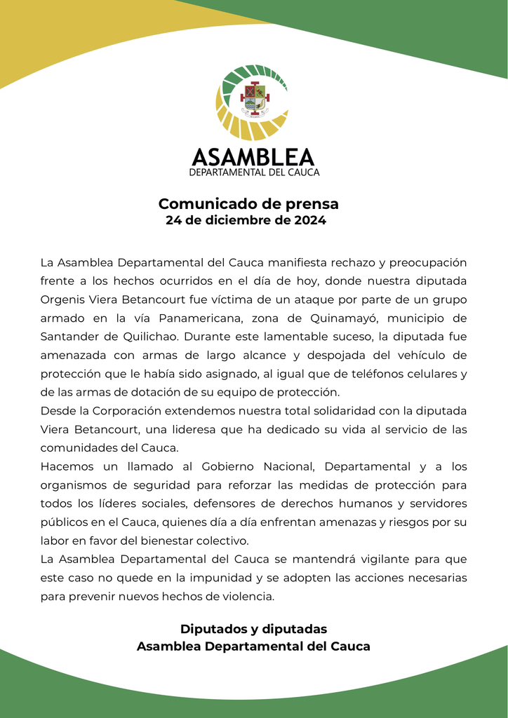 Comunicado de prensa del 24 de diciembre de 2024.
Condenamos el ataque contra nuestra diputada Orgenis Viera Betancourt y exigimos garantías para su seguridad. La violencia no detendrá el compromiso con nuestras comunidades. 

#AsambleaCauca