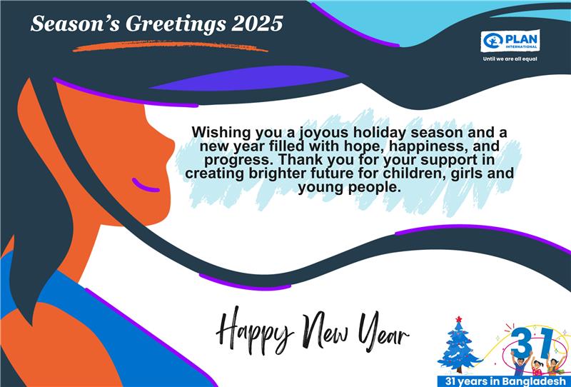Plan_Bangladesh's tweet photo. Season’s Greetings from Plan International Bangladesh!

Let’s continue working together for a brighter, more inclusive 2025. Wishing you a joyful holiday season and a prosperous new year! 🎄✨ https://t.co/HoNchCH2mJ