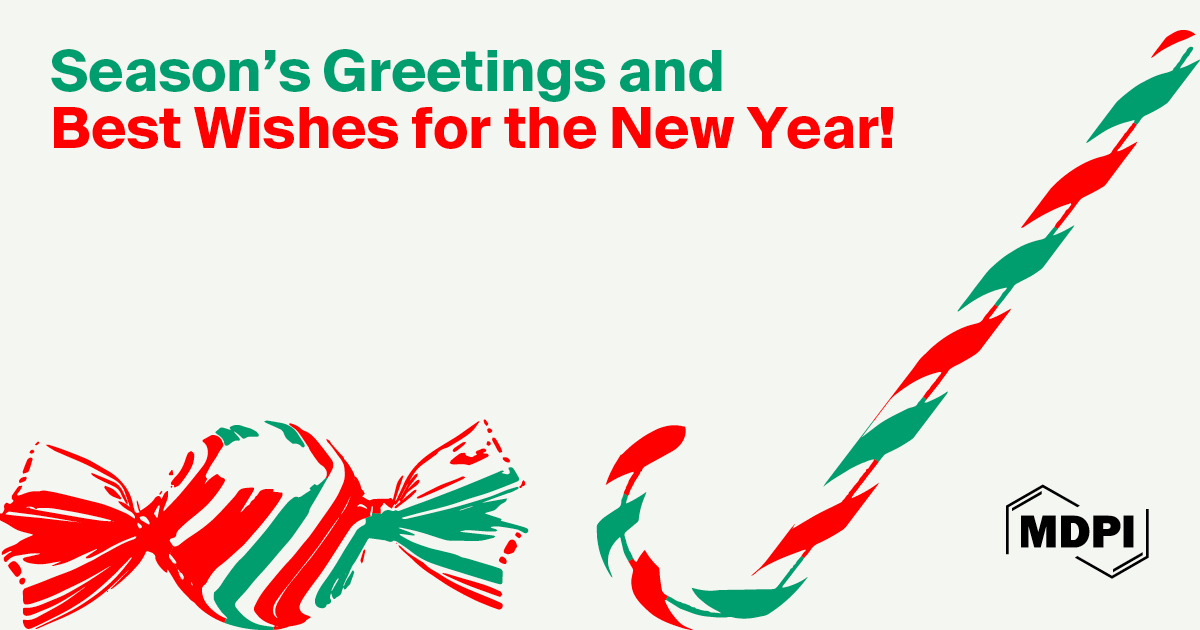 💚❤️ MANY THANKS to all our authors, reviewers and Academic Editors for a wonderful year! 🎁May this season bring you joy, good health, peace, and success in the year ahead! 💚❤️
#ThankYou #MerryChristmas