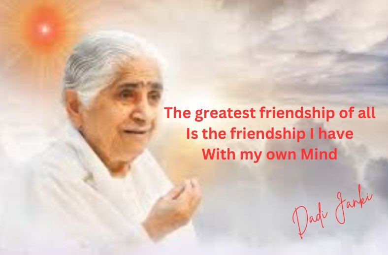 The greatest friendship of all 
Is the friendship I have 
With my own mind. #DadiJanki 

#OmShanti 
#DadiJanki_1916_2020 
#MerryChristmas  
#HappyHanukkah🕎
#WorldMeditationDay🧘🏾

dadijanki.org