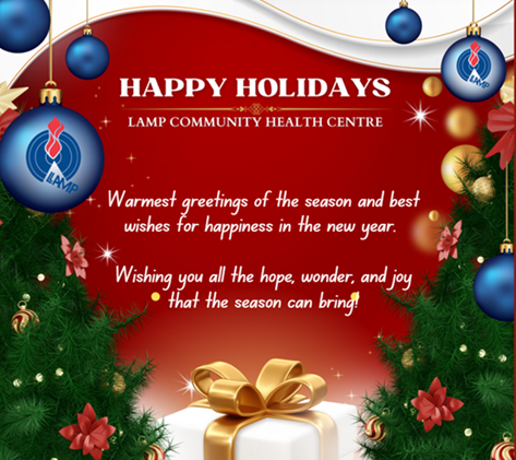 Merry Christmas and Happy Hanukkah to everyone celebrating today. Let the spirit of the season guide us to a healthy and happy new year! From all of us at LAMP CHC to you and yours wishing you joy and peace.