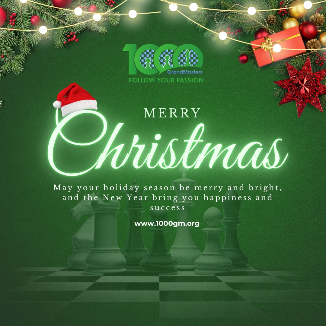 Celebrate the season of joy and strategy! Wishing you a Merry Christmas filled with happiness, success, and all the right moves on and off the board. Let’s make this holiday season as bright and rewarding as your next chess victory!

#MerryChristmas #FollowYourPassion #1000GM